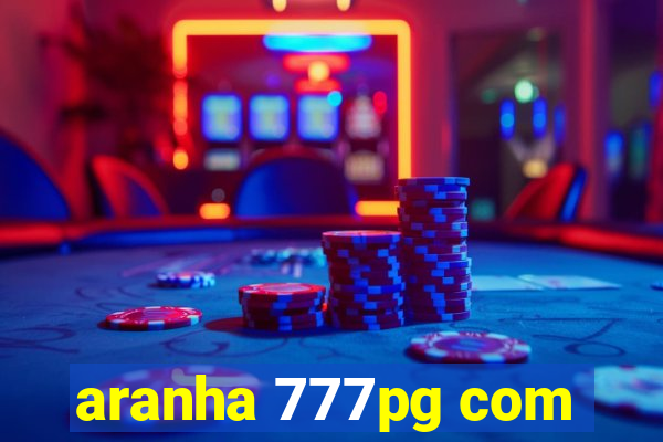 aranha 777pg com